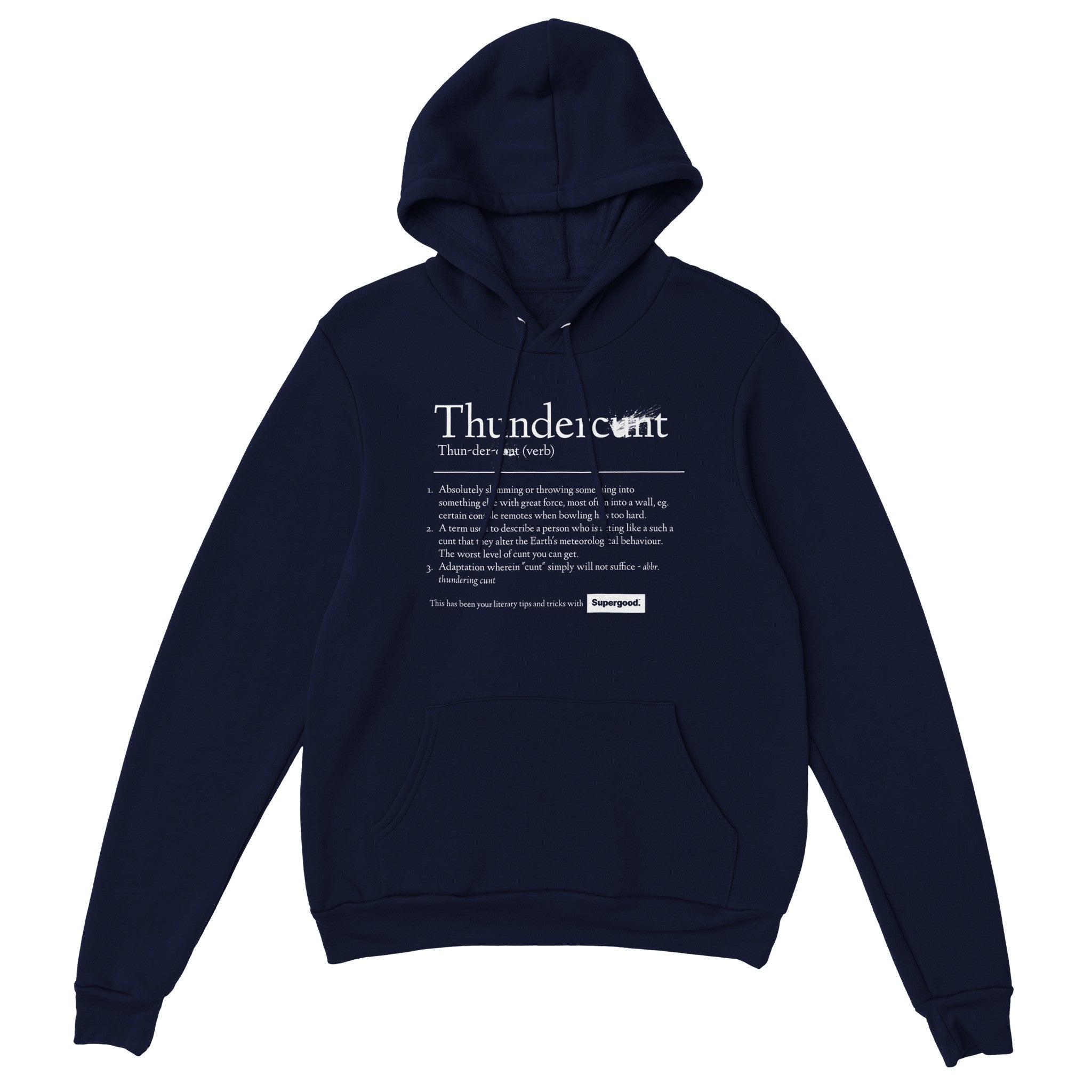 Thunderc*nt Hoodie, White Text by Supergood.-Supergood.