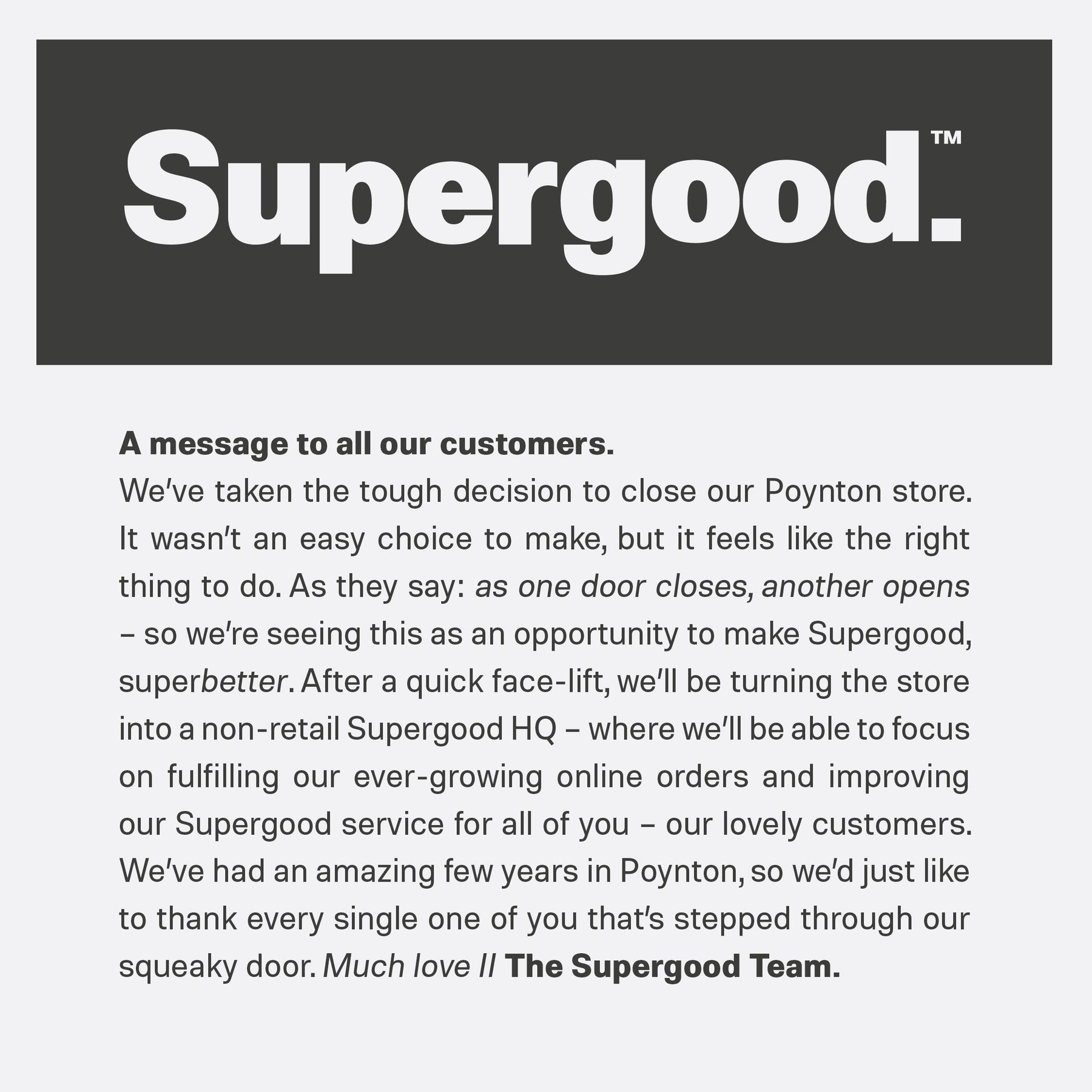 News-A message to all our customers. | We Are Supergood.