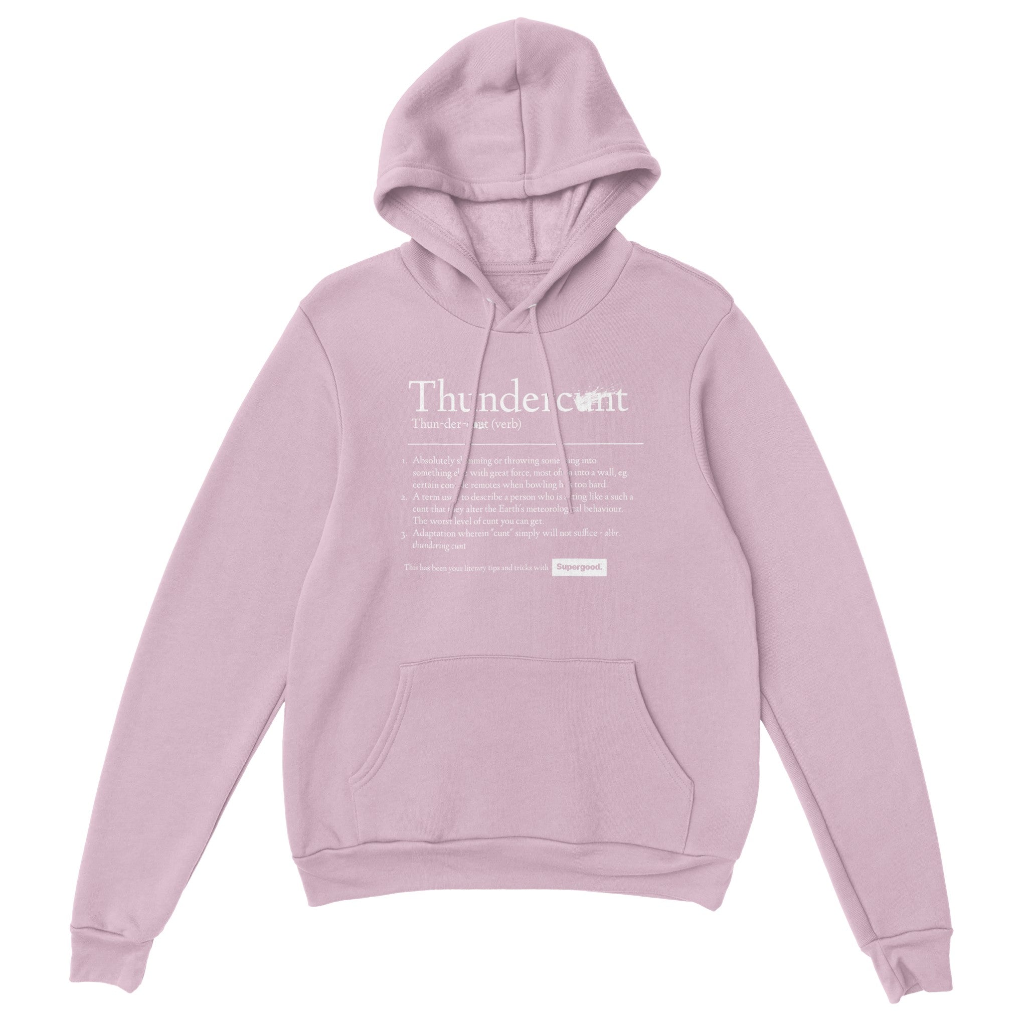 Thunderc*nt Hoodie, White Text by Supergood.-Supergood.
