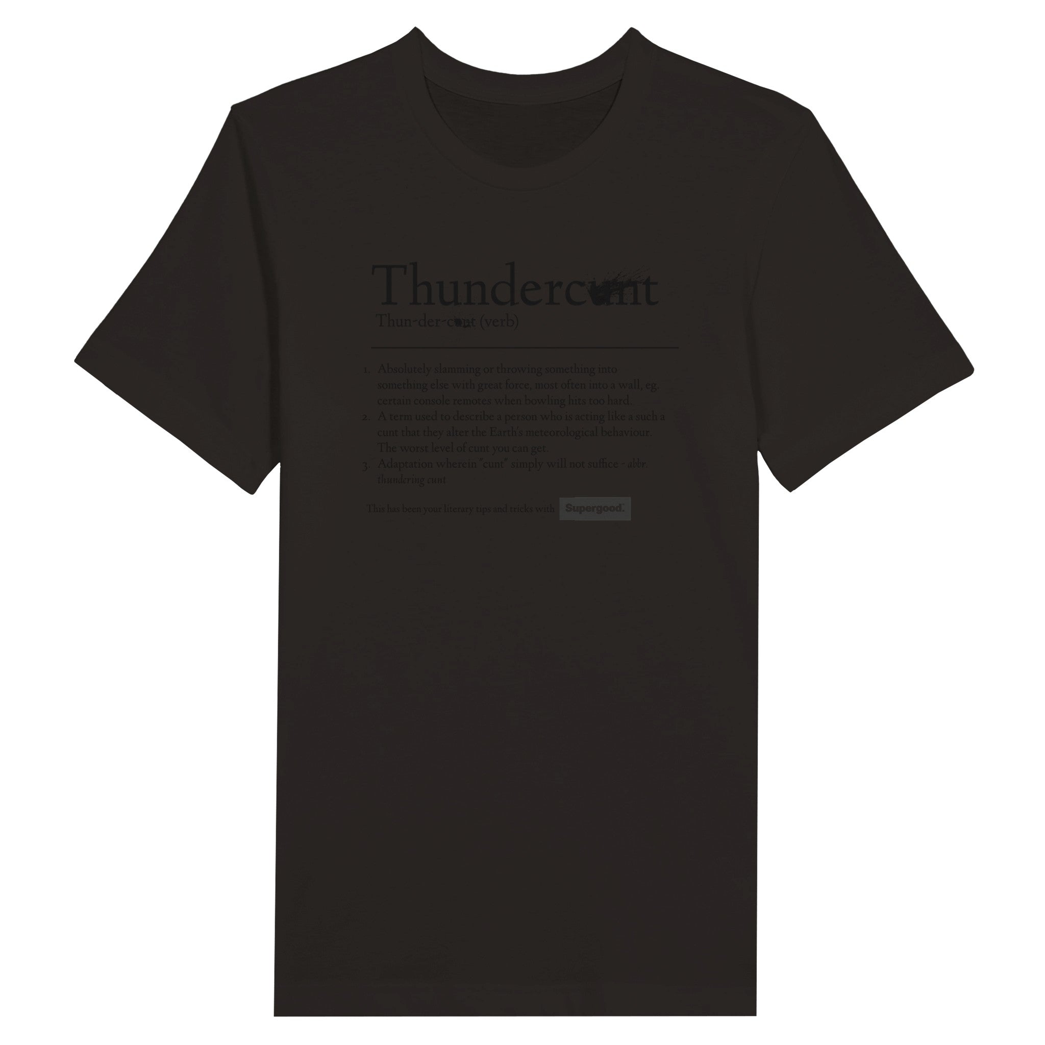 Thunderc*nt Tee, Black Text by Supergood.-Supergood.